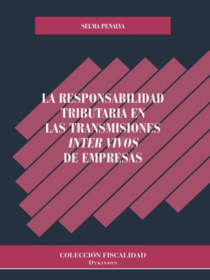 cover image of La responsabilidad tributaria en las transmisiones inter vivos de empresas